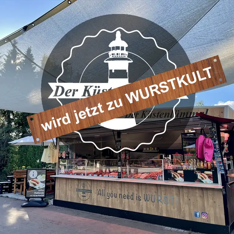 Snack stand at Südsee-Camp with the sign ‘Der Küstenhimmel wird jetzt zu WURSTKULT’ in front of a sausage counter, featuring the slogan ‘All you need is WURST’.
